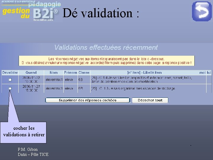 Dé validation : cocher rougeles validations à retirer P. M. Gibon Datsi – Pôle