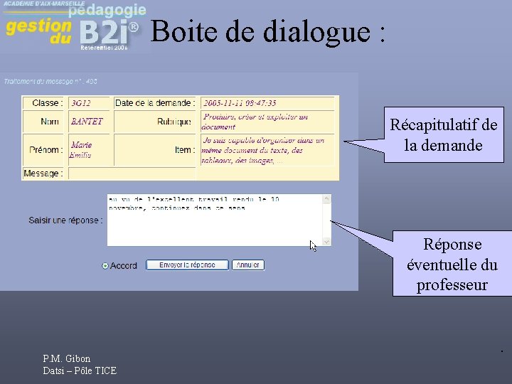 Boite de dialogue : Récapitulatif de la demande Réponse éventuelle du professeur P. M.