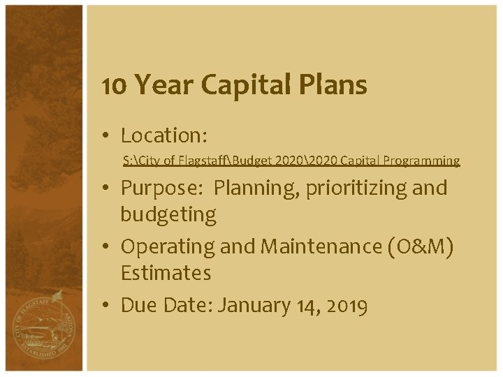 10 Year Capital Plans • Location: S: City of FlagstaffBudget 20202020 Capital Programming •