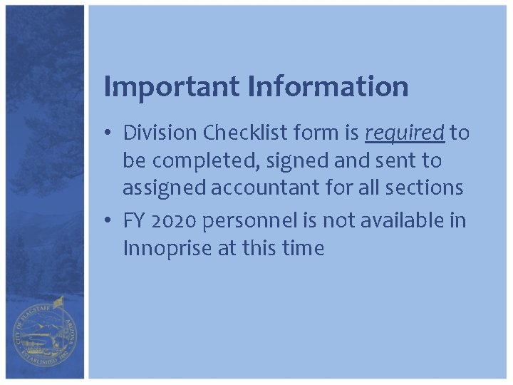 Important Information • Division Checklist form is required to be completed, signed and sent