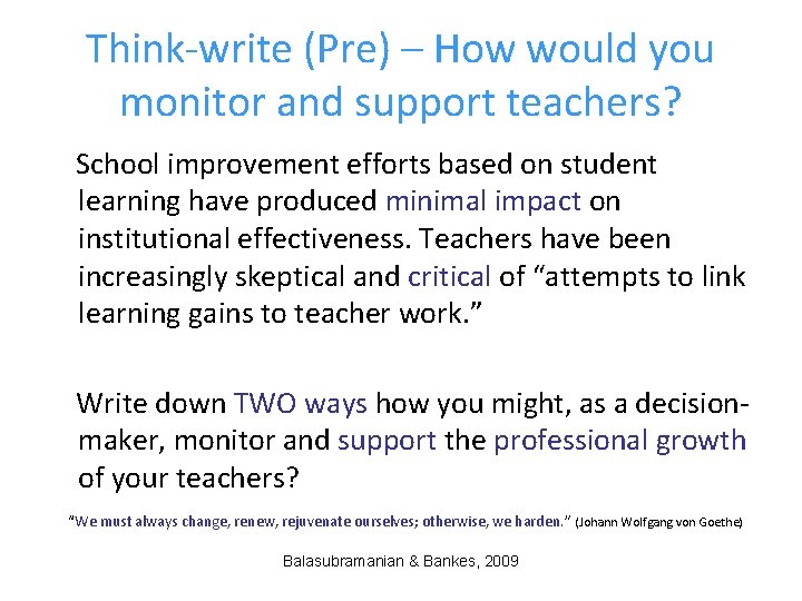 Think-write (Pre) – How would you monitor and support teachers? School improvement efforts based
