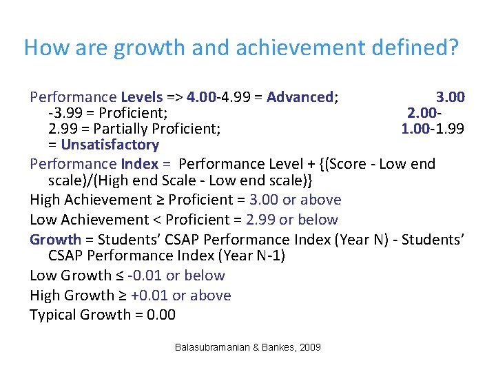 How are growth and achievement defined? Performance Levels => 4. 00 -4. 99 =