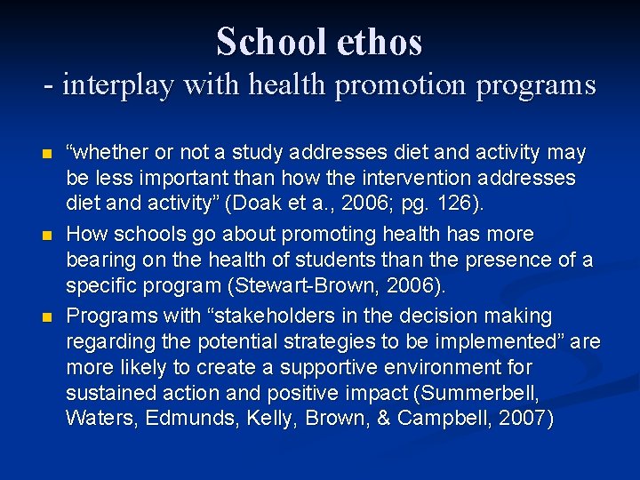 School ethos - interplay with health promotion programs n n n “whether or not