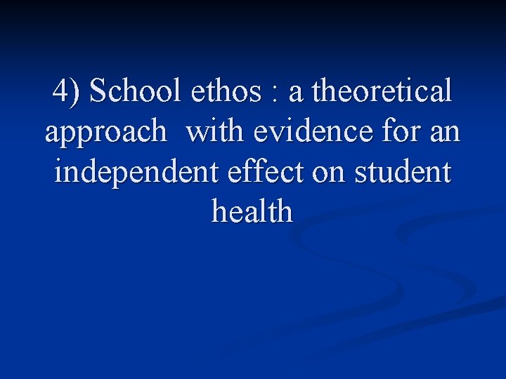 4) School ethos : a theoretical approach with evidence for an independent effect on