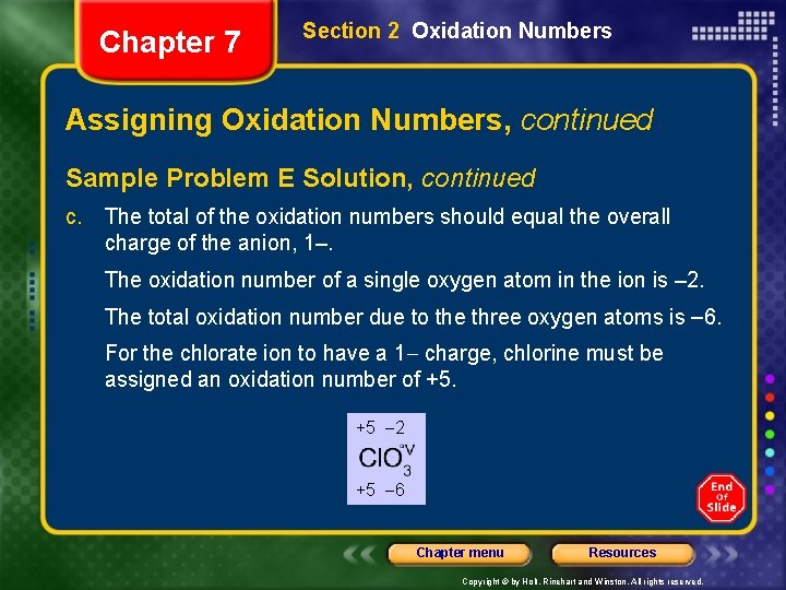 Chapter 7 Section 2 Oxidation Numbers Assigning Oxidation Numbers, continued Sample Problem E Solution,