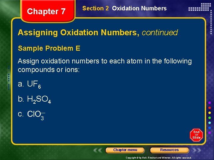 Chapter 7 Section 2 Oxidation Numbers Assigning Oxidation Numbers, continued Sample Problem E Assign