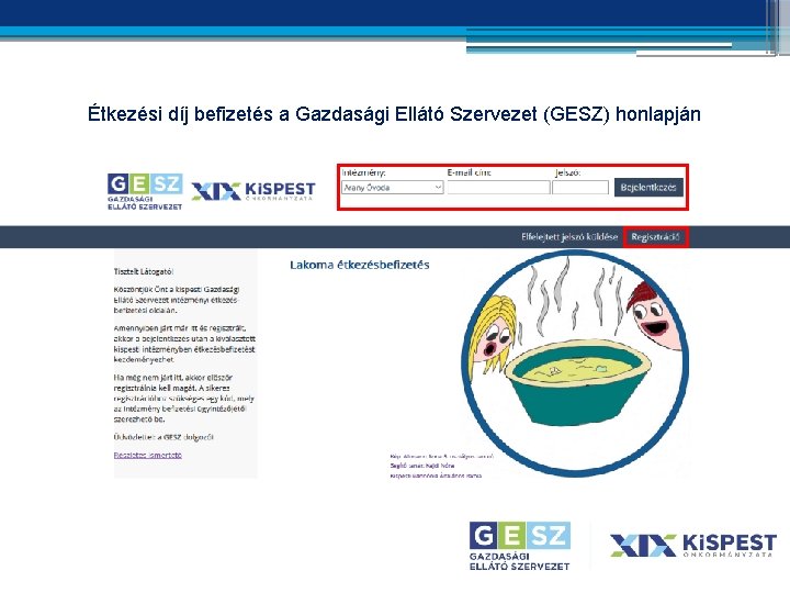 Étkezési díj befizetés a Gazdasági Ellátó Szervezet (GESZ) honlapján Étkezési díj befizetés a Gazdasági Ellátó Szervezet (GESZ) honlapján