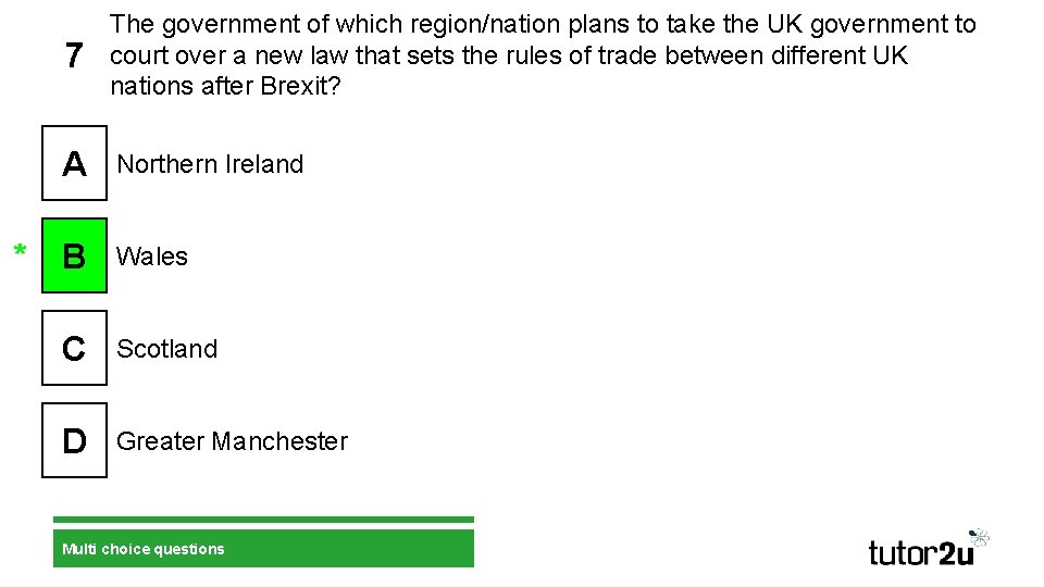 7 The government of which region/nation plans to take the UK government to court