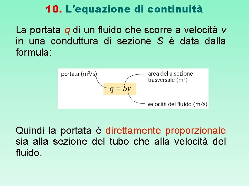 10. L'equazione di continuità La portata q di un fluido che scorre a velocità