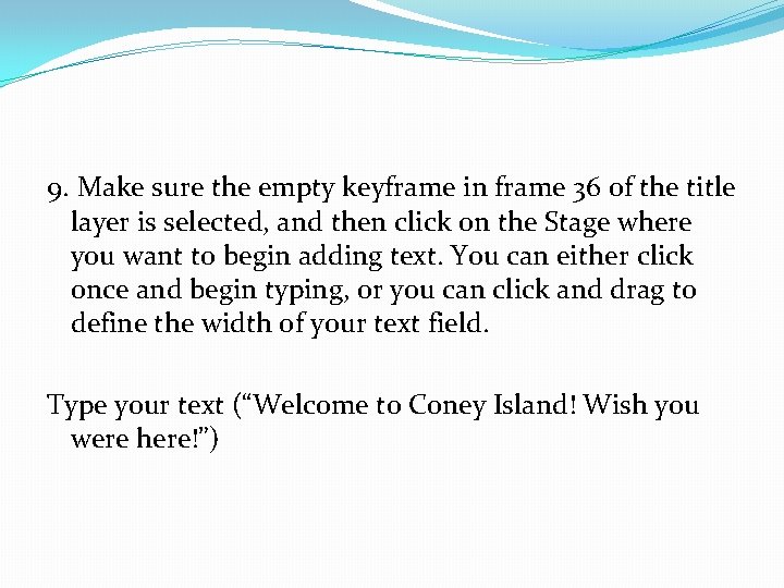 9. Make sure the empty keyframe in frame 36 of the title layer is