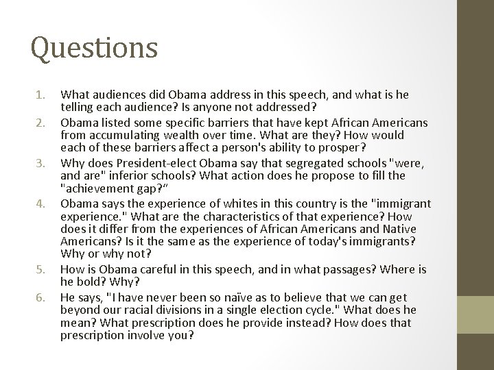 Questions 1. 2. 3. 4. 5. 6. What audiences did Obama address in this