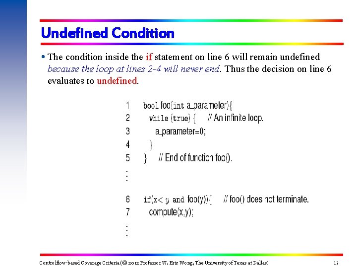Undefined Condition The condition inside the if statement on line 6 will remain undefined