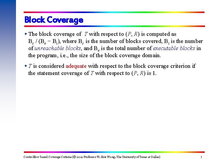 Block Coverage The block coverage of T with respect to (P, R) is computed