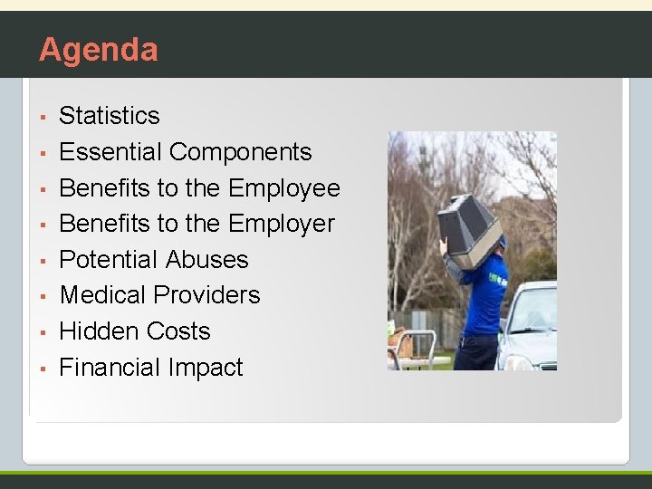 Agenda ▪ ▪ ▪ ▪ Statistics Essential Components Benefits to the Employee Benefits to