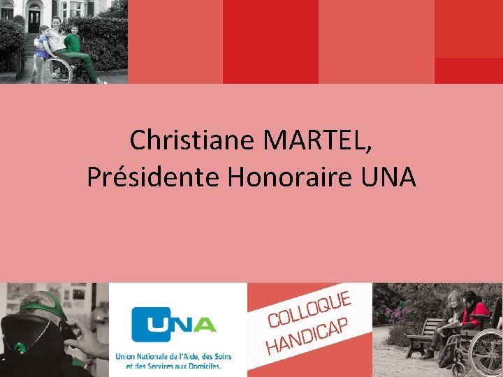 Christiane MARTEL, Présidente Honoraire UNA 