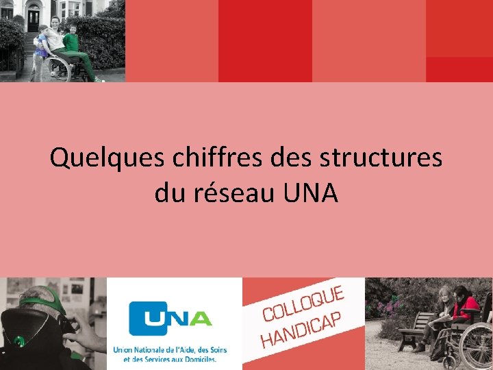 Quelques chiffres des structures du réseau UNA 