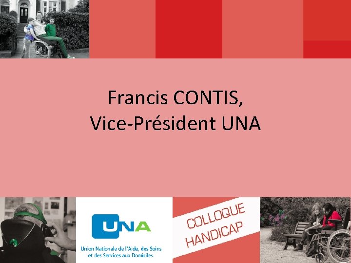 Francis CONTIS, Vice-Président UNA 