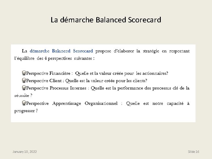 La démarche Balanced Scorecard January 10, 2022 Slide 16 