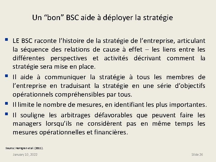 Un “bon” BSC aide à déployer la stratégie § § LE BSC raconte l’histoire