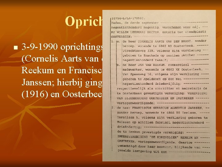 Oprichtingsacte n 3 -9 -1990 oprichtingsacte Korenbloem (Cornelis Aarts van den Brand, Jan van