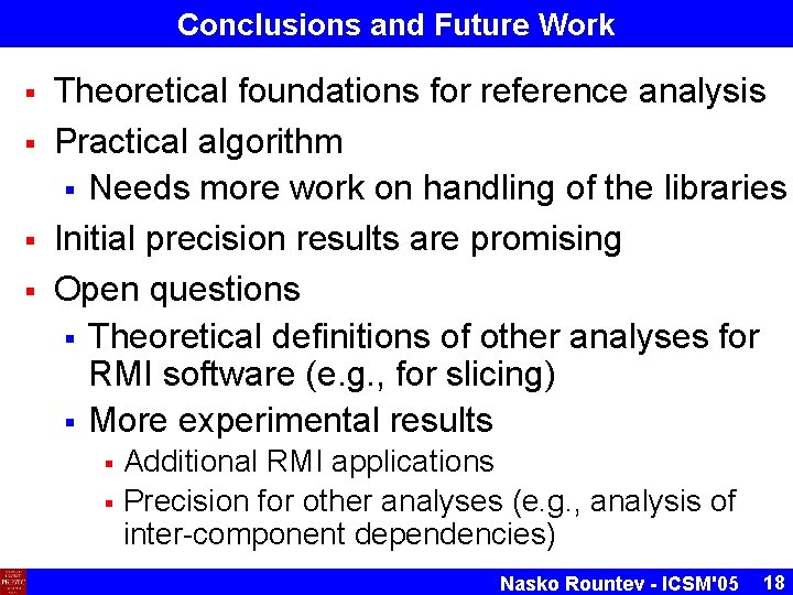 Conclusions and Future Work § § Theoretical foundations for reference analysis Practical algorithm § Conclusions and Future Work § § Theoretical foundations for reference analysis Practical algorithm §