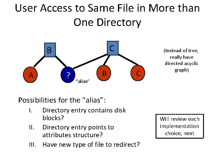 User Access to Same File in More than One Directory C B A ?