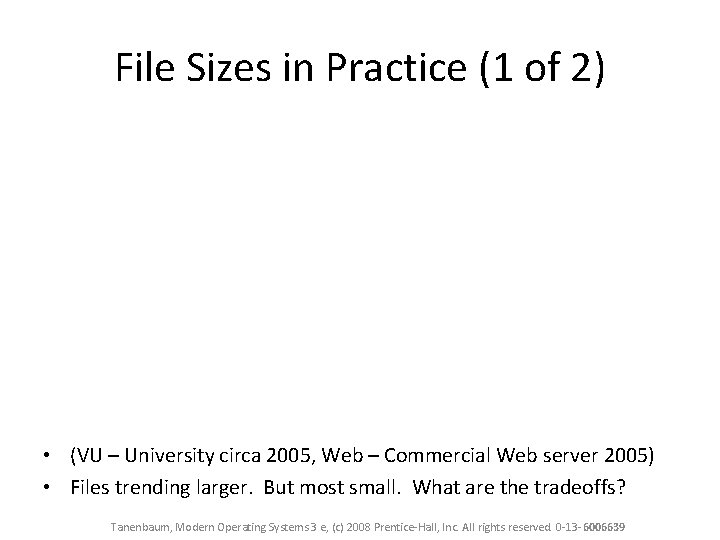 File Sizes in Practice (1 of 2) • (VU – University circa 2005, Web