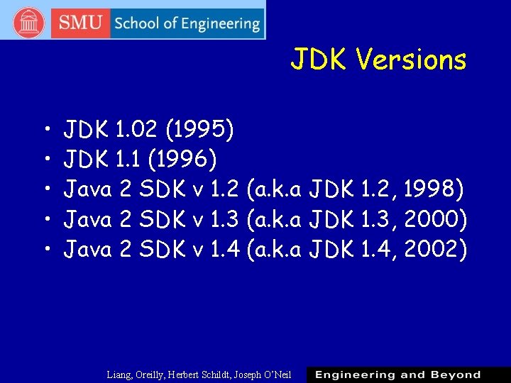 JDK Versions • • • JDK 1. 02 (1995) JDK 1. 1 (1996) Java JDK Versions • • • JDK 1. 02 (1995) JDK 1. 1 (1996) Java