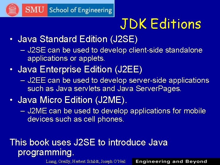 JDK Editions • Java Standard Edition (J 2 SE) – J 2 SE can JDK Editions • Java Standard Edition (J 2 SE) – J 2 SE can