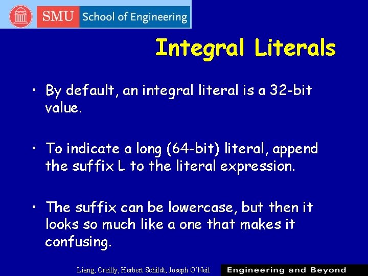 Integral Literals • By default, an integral literal is a 32 -bit value. • Integral Literals • By default, an integral literal is a 32 -bit value. •