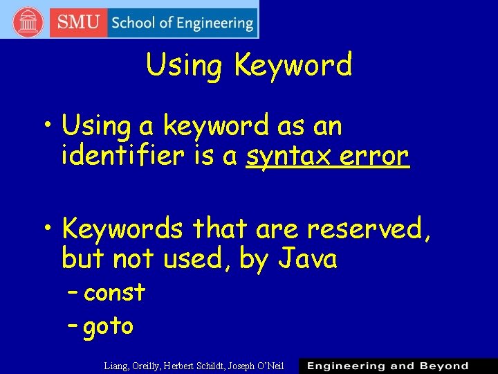 Using Keyword • Using a keyword as an identifier is a syntax error • Using Keyword • Using a keyword as an identifier is a syntax error •