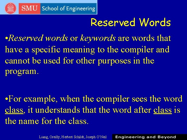 Reserved Words • Reserved words or keywords are words that have a specific meaning Reserved Words • Reserved words or keywords are words that have a specific meaning