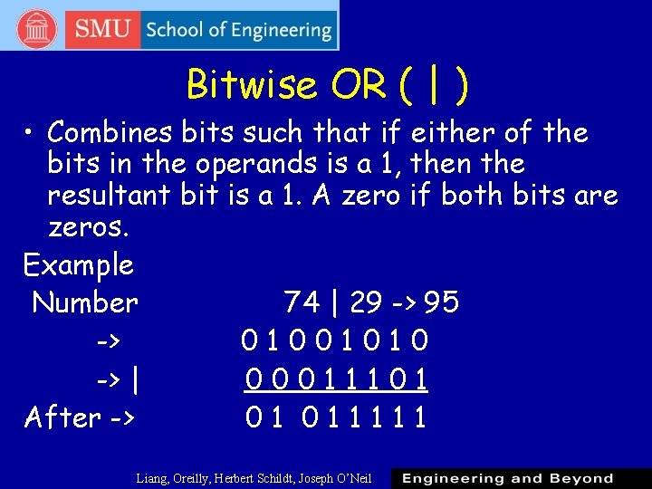 Bitwise OR ( | ) • Combines bits such that if either of the Bitwise OR ( | ) • Combines bits such that if either of the
