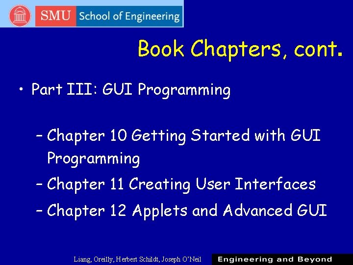 Book Chapters, cont. • Part III: GUI Programming – Chapter 10 Getting Started with Book Chapters, cont. • Part III: GUI Programming – Chapter 10 Getting Started with