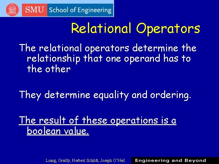 Relational Operators The relational operators determine the relationship that one operand has to the Relational Operators The relational operators determine the relationship that one operand has to the