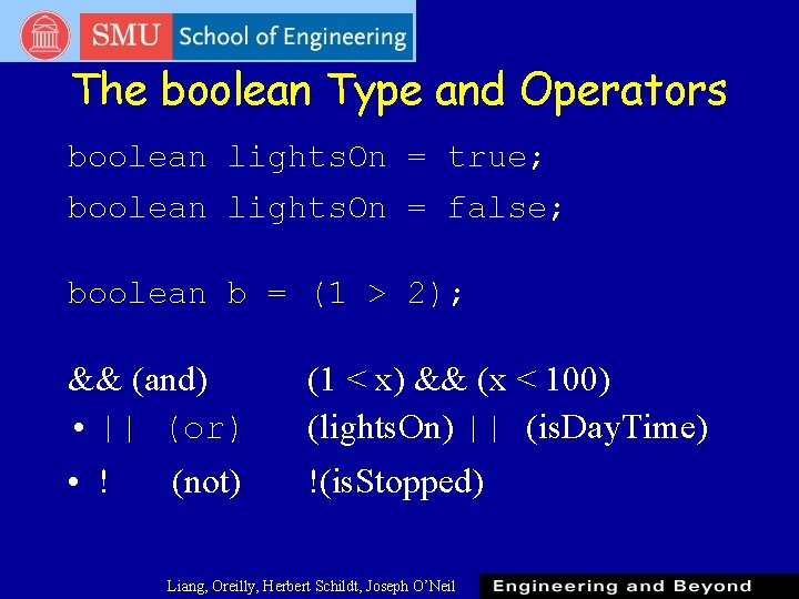 The boolean Type and Operators boolean lights. On = true; boolean lights. On = The boolean Type and Operators boolean lights. On = true; boolean lights. On =