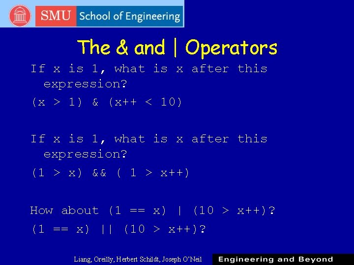 The & and | Operators If x is 1, what is x after this The & and | Operators If x is 1, what is x after this