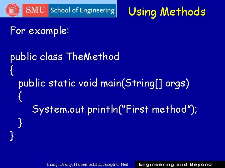 Using Methods For example: public class The. Method { public static void main(String[] args)
