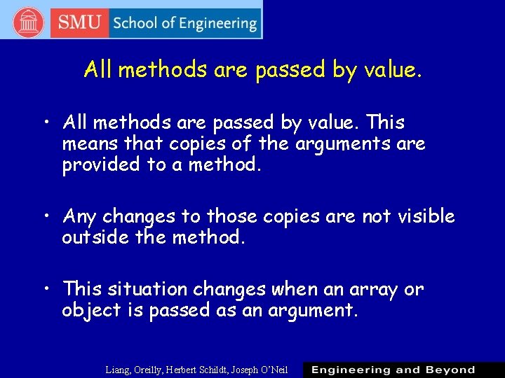 All methods are passed by value. • All methods are passed by value. This All methods are passed by value. • All methods are passed by value. This