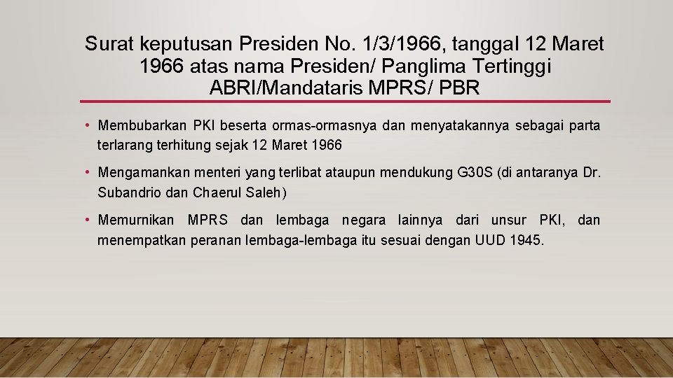 Surat keputusan Presiden No. 1/3/1966, tanggal 12 Maret 1966 atas nama Presiden/ Panglima Tertinggi