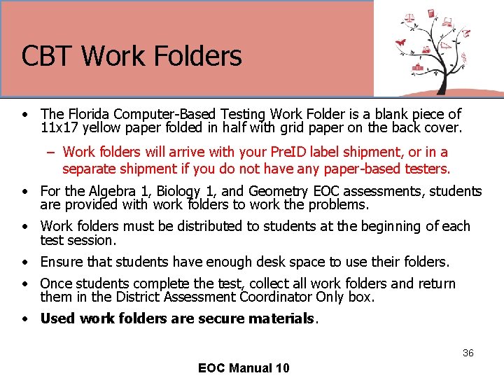 CBT Work Folders • The Florida Computer-Based Testing Work Folder is a blank piece