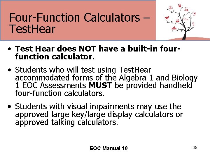 Four-Function Calculators – Test. Hear • Test Hear does NOT have a built-in fourfunction