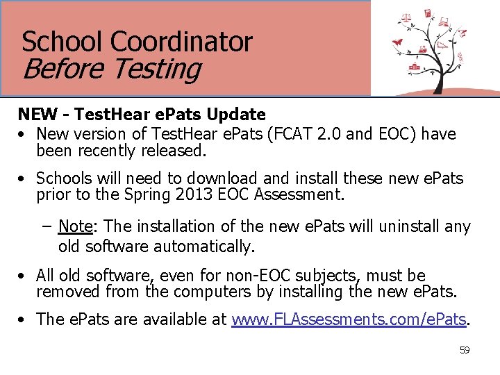 School Coordinator Before Testing NEW - Test. Hear e. Pats Update • New version