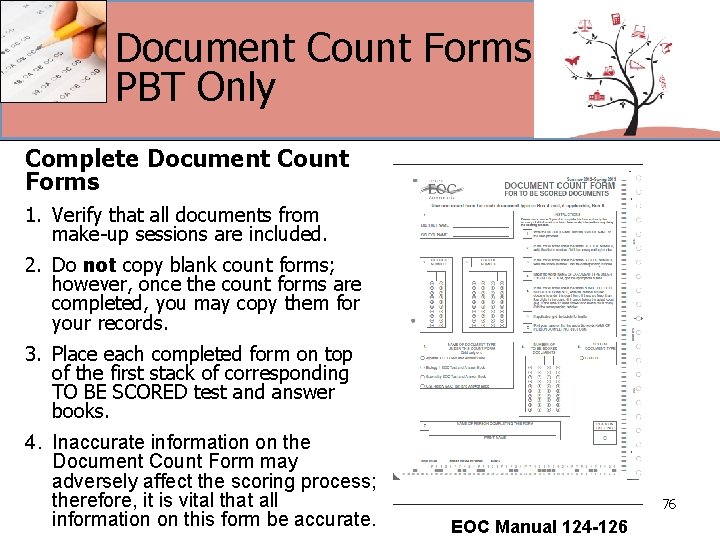 Document Count Forms PBT Only Complete Document Count Forms 1. Verify that all documents