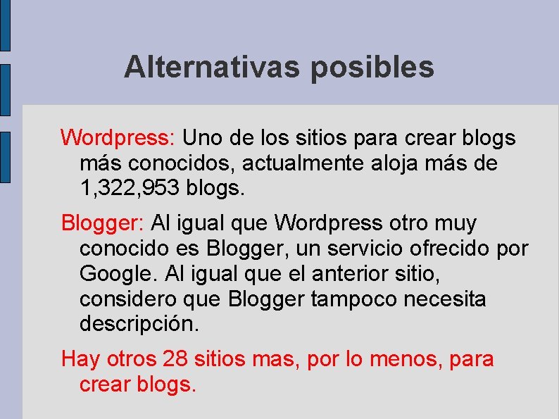 Alternativas posibles Wordpress: Uno de los sitios para crear blogs más conocidos, actualmente aloja