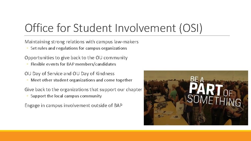Office for Student Involvement (OSI) Maintaining strong relations with campus law-makers ◦ Set rules