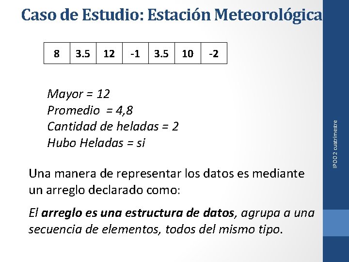 Caso de Estudio: Estación Meteorológica 3. 5 12 -1 3. 5 10 -2 Mayor