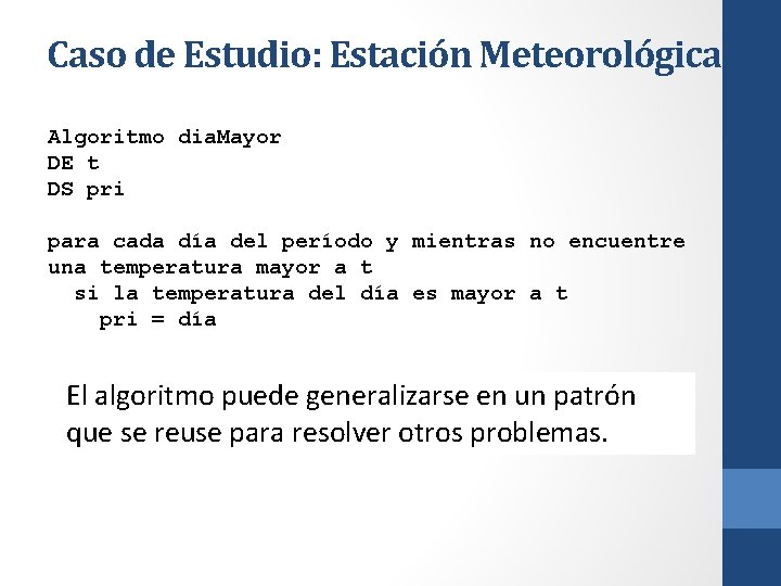 Caso de Estudio: Estación Meteorológica Algoritmo dia. Mayor DE t DS pri para cada