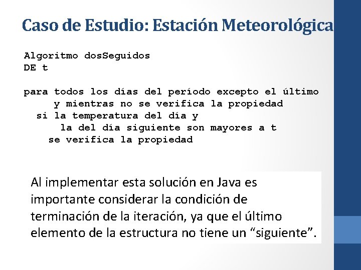 Caso de Estudio: Estación Meteorológica Algoritmo dos. Seguidos DE t para todos los días
