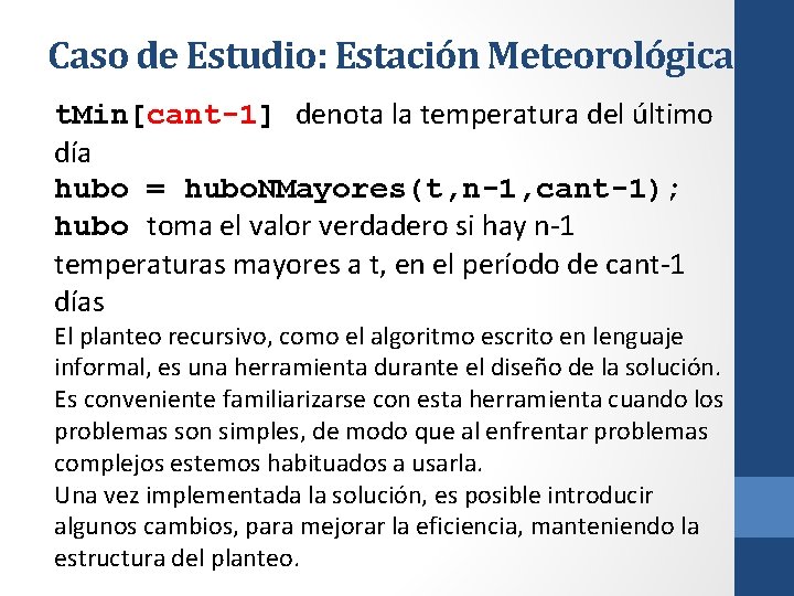 Caso de Estudio: Estación Meteorológica t. Min[cant-1] denota la temperatura del último día hubo